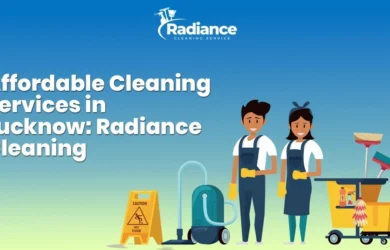 Affordable Cleaning Services in Lucknow: Radiance Cleaning